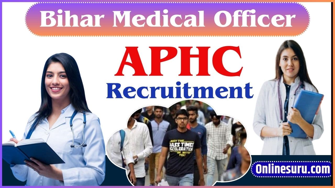 Bihar Medical Officer APHC Recruitment 2024 Full Information 3 Bihar Medical Officer APHC Recruitment