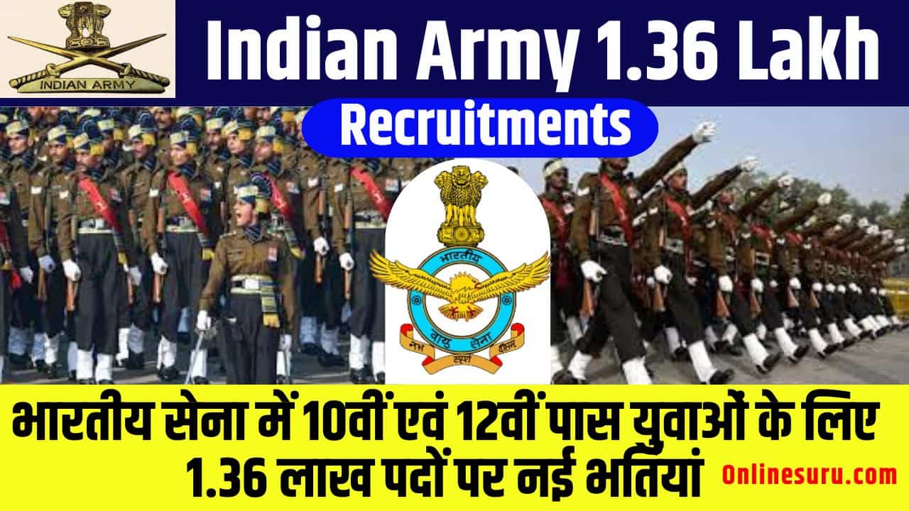 Indian Army 1.36 Lakh Recruitments 2023: भारतीय सेना में 10वीं एवं 12वीं पास युवाओं के लिए 1.36 लाख पदों पर नई भर्तियां Full Information 3 Indian Army