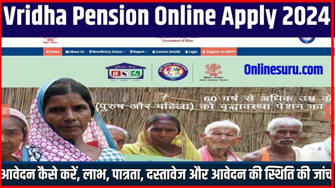 Vridha Pension Online Apply 2024: (Free) – How To Apply, Benefits, Eligibility, Documents & Application Status Check 3 Vridha Pension Online Apply