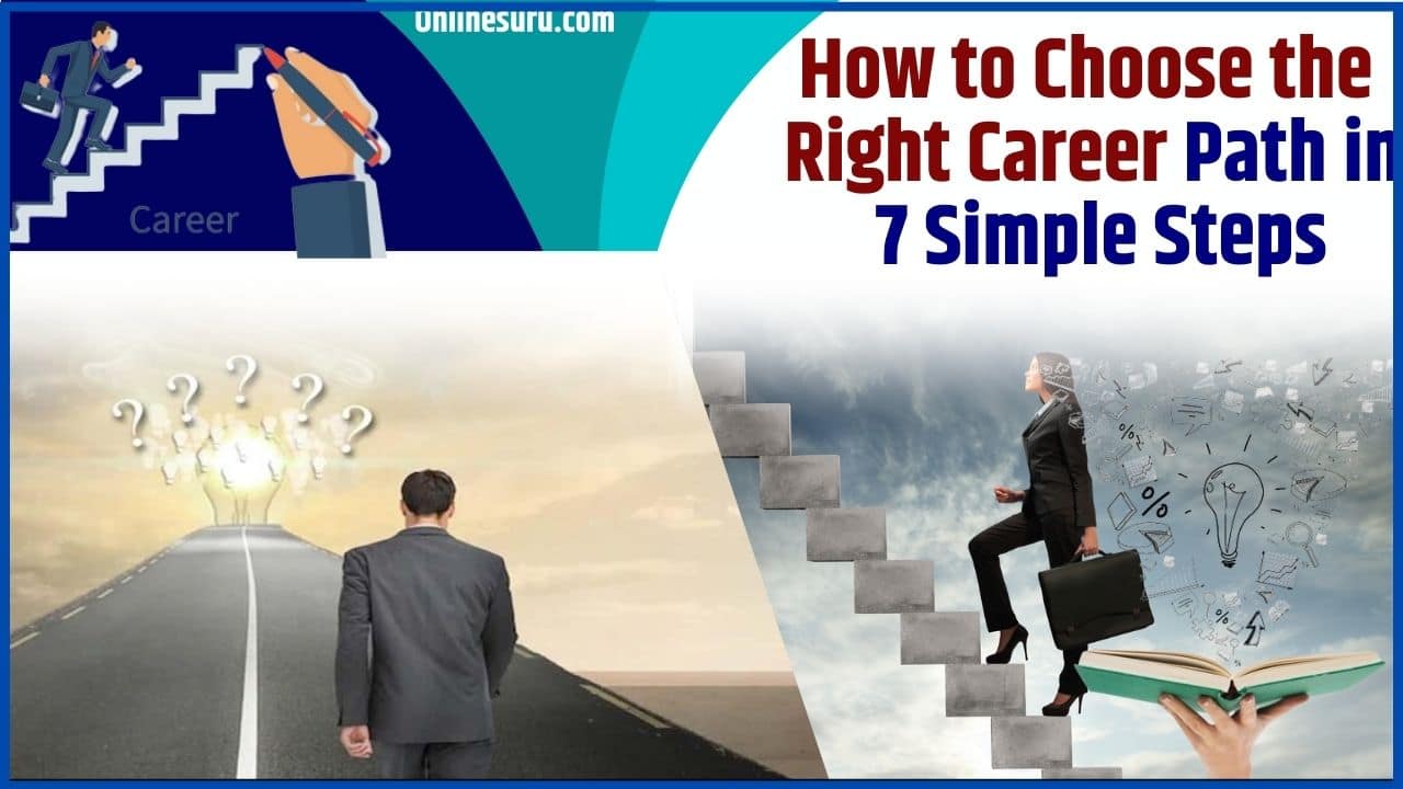 Choose the Right Career Path in 7 Simple Steps: करिअर के लिए सही रास्ता चुनना चाहते है तो अपनाएं ये स्टेप्स, जल्दी मिलेगी सफलता 3 Choose the Right Career Path in 7 Simple Steps
