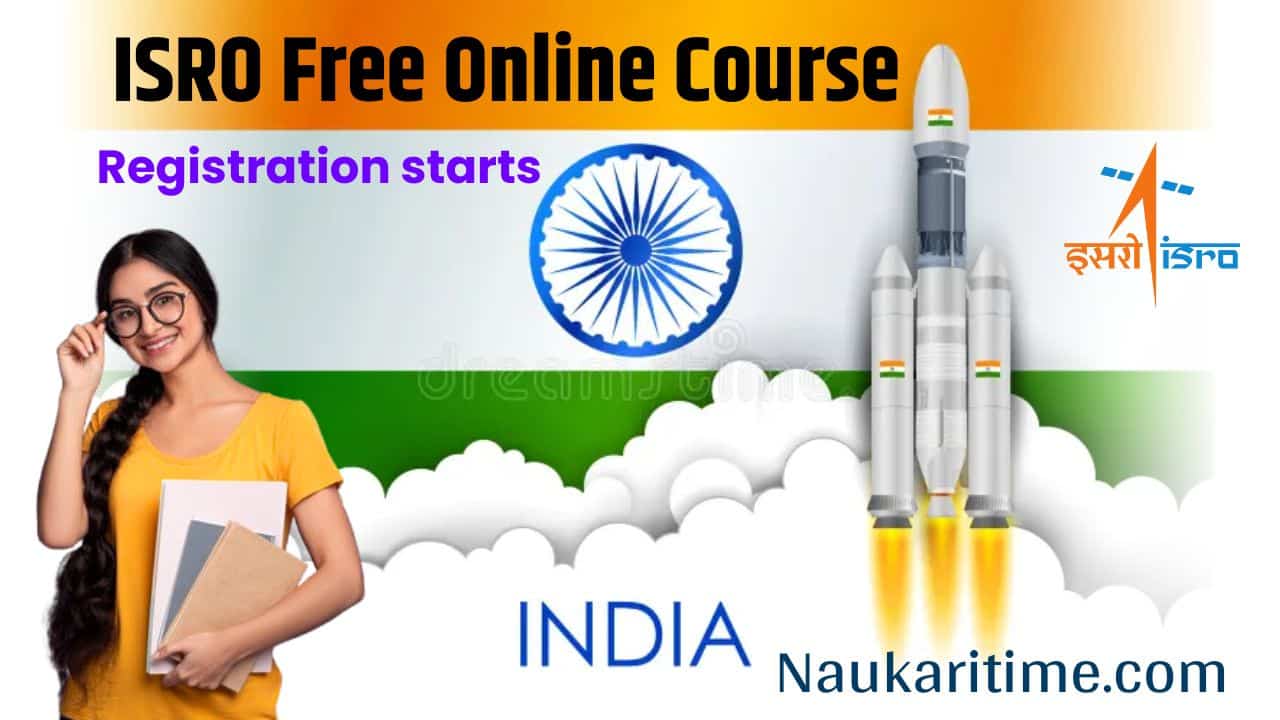 ISRO Free Online Course 2024: इसरो ने शुरू किये ऑनलाइन फ्री कोर्स में रजिस्ट्रेशन शुरू, जाने कब और कैसे कर सकते हैं आवेदन 3 ISRO Free Online Course