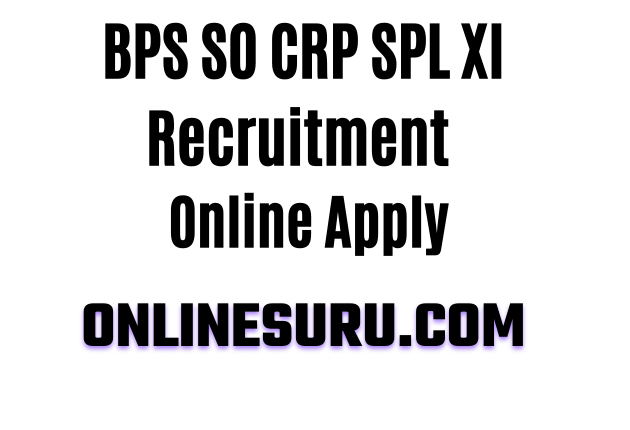 BPS SO CRP SPL XI Recruitment