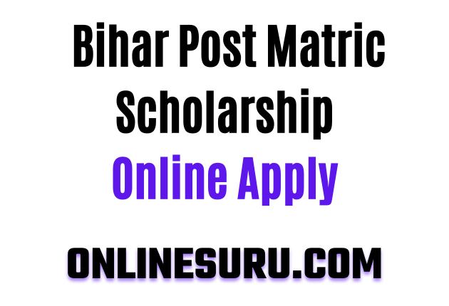 Bihar Post Matric Scholarship