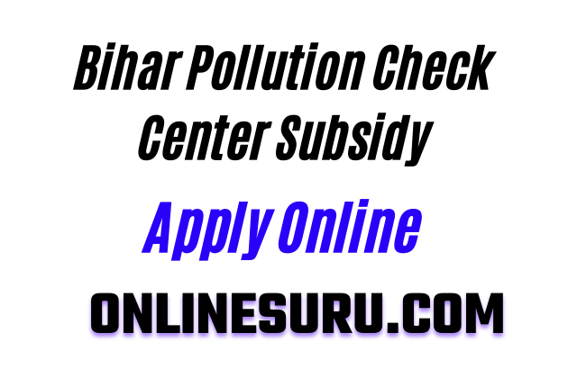 Bihar Pollution Check Center Subsidy